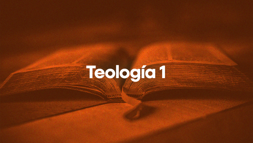 Teología 1: Prolegómenos y Bibliología